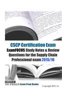 CSCP Certification Exam ExamFOCUS Study Notes & Review Questions for the Supply Chain Professional Exam 2015/16