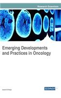 Emerging Developments and Practices in Oncology