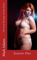 The Erotic Writings of Mark Adams: Season One