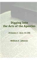 Digging Into the Acts of the Apostles: Volume 2 - Acts 15-28