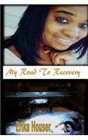 My Road To Recovery