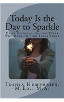 Today is the Day to Sparkle