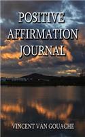 Positive Affirmation Journal - Lake Edition: Write Down Three Positive Thoughts Per Day, Every Day, for a Changed and Happier Life.