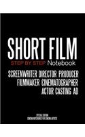 Short Film Step by Step Notebook