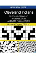 Cleveland Indians Trivia Crossword Word Search Activity Puzzle Book: Greatest Players Edition