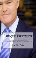 Brusque Treatment: Profiles of Intelligence; Scott Pelley - a Biographical Look into the Mind of Fake Media Punk