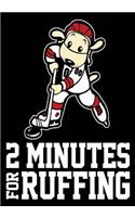 2 Minutes For Ruffing: Hockey Journal & Personal Stats Tracker 100 Games