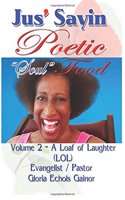 Jus' Sayin Poetic Soul Food