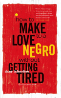 How to Make Love to a Negro Without Getting Tired: (English)