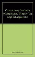 Contemporary Dramatists (Contemporary Writers of the English Language S.)