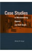 Case Studies in Merchandising Apparel and Soft Goods