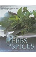 Cooking with Herbs and Spices: The Complete Guide to Aromatic Ingredients and How to Use Them, with Over 200 Recipes(English)
