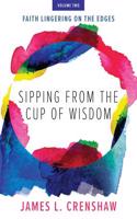 Sipping from the Cup of Wisdom, volume two