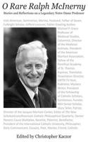 O Rare Ralph McInerny – Stories and Reflections on a Legendary Notre Dame Professor