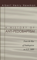 History of Anti-Pedobaptism