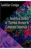 Analytical Models of Thermal Stresses in Composite Materials I