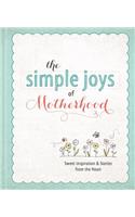 The Simple Joys of Motherhood