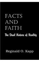 Facts and Faith, the Dual Nature of Reality