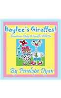 Baylee's Giraffes! Sometimes Only a Giraffe Will Do: (English)
