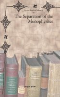 The Separation of the Monophysites