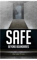 Safe: Beyond Boundaries