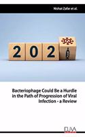 Bacteriophage Could Be a Hurdle in the Path of Progression of Viral Infection - a Review