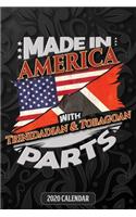 Made In America With Trinidadian And Tobagoan Parts: Trinidadian And Tobagoan 2020 Calender Gift For Trinidadian And Tobagoan With there Heritage And Roots From Trinidad And Tobago