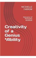 Creativity of a Genius *Ability