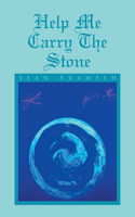Help Me Carry the Stone