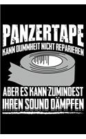 Panzertape Kann Dummheit nicht reparieren