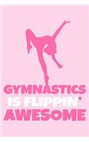 Gymnastics Is Flippin' Awesome