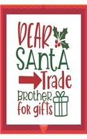 Dear Santa trade brother for gifts
