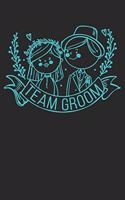 Team Groom: diary, notebook, book 100 lined pages in softcover for everything you want to write down and not forget