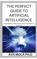 The Perfect Guide to Artificial Intelligence