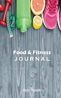 Food and Fitness Journal: 52 weeks Food + Exercise Journal: Weekly Meals, Activities and Fitness Tracker for great health