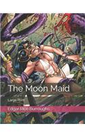 The Moon Maid: Large Print