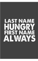 Last Name Hungry First Name Always