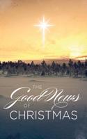 The Good News of Christmas (Pack of 25)