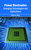 Power Electronics: Emerging Technologies and Applications