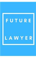 Future Lawyer: Notebook / Simple Blank Lined Writing Journal / Workbook / Diary / Career / For Law Students / Homework / Notepad / Office / Future Lawyers / Colleg