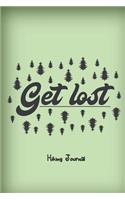 Get Lost. Hiking Journal