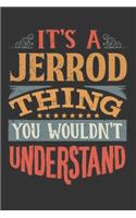 Its A Jerrod Thing You Wouldnt Understand