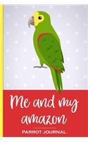 Me and My Amazon Parrot Journal
