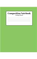 Composition Notebook - College Ruled: Green Lined School Journal for Children Kids Girls Boys Teens