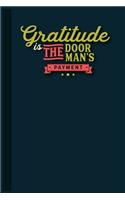 Gratitude Is The Door Man's Payment: A 200 Days Guide Gratitude Journal Size- 6x9"