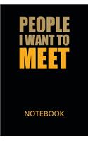 People I want to meet