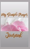 My Simple Prayer Journal