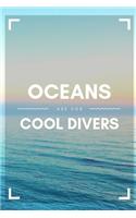 Oceans Are for Cool Divers