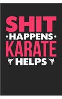 Shit Happens Karate Helps: Personal Planner 24 month 100 page 6 x 9 Dated Calendar Notebook For 2020-2021 Academic Year