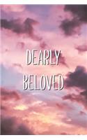 Dearly Beloved: Wholesome Loving & Supporting Quote Lined Notebook Valentine Gift to Him or Her